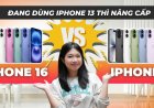 Khác biệt giữa iPhone 16 và iPhone 17 khiến người dùng cũ cân nhắc nâng cấp